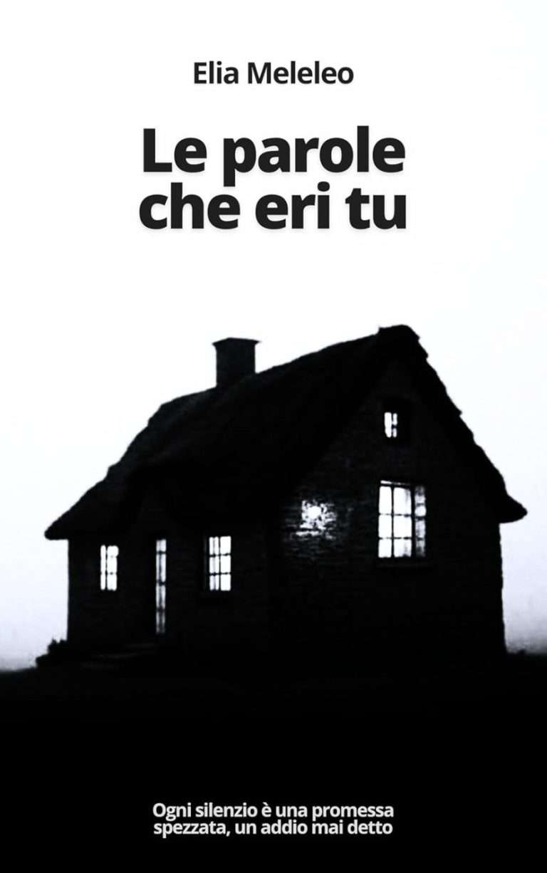Le parole che eri tu di Elia Meleleo